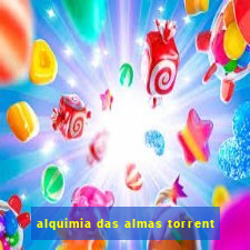 alquimia das almas torrent